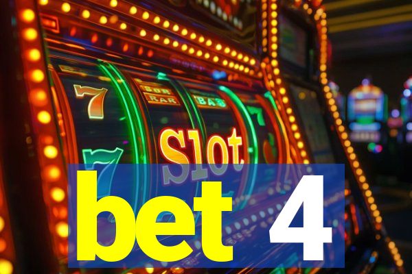 bet 4